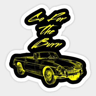 Go For The Burn, car burnout, Vintage Rust Car, Rust car for men, Car Lover Gift Sticker